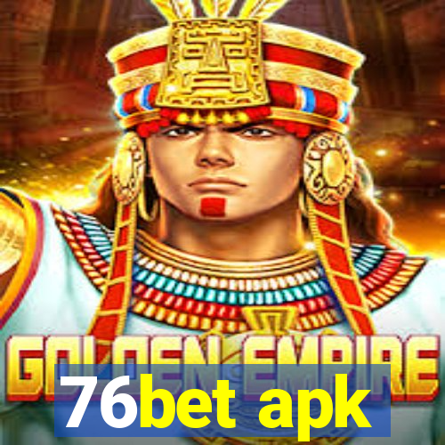 76bet apk